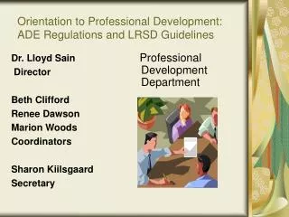 Orientation to Professional Development: ADE Regulations and LRSD Guidelines