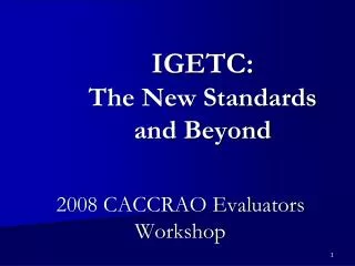 IGETC: The New Standards and Beyond