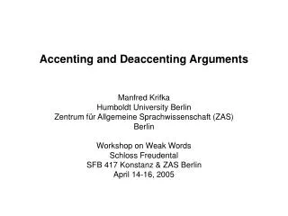 Accenting and Deaccenting Arguments