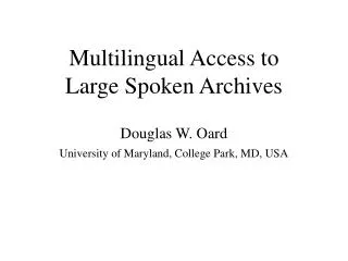 Multilingual Access to Large Spoken Archives