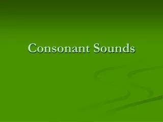 Consonant Sounds