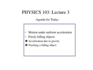 PHYSICS 103: Lecture 3