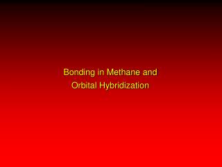 Bonding in Methane and Orbital Hybridization