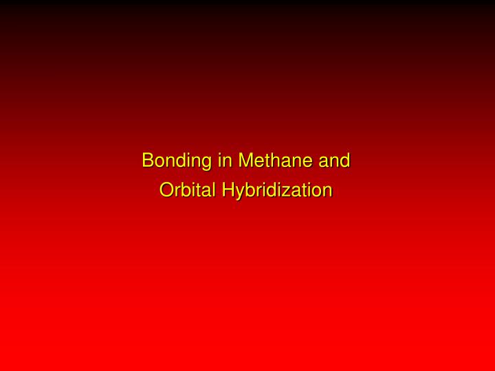 bonding in methane and orbital hybridization