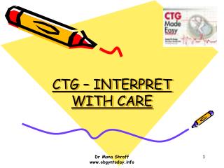 CTG – INTERPRET WITH CARE