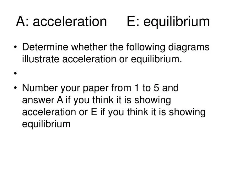a acceleration e equilibrium