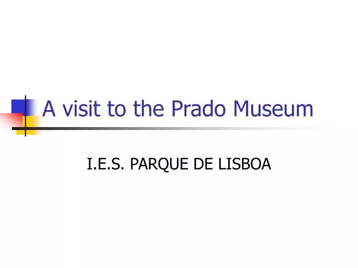 a visit to the prado museum