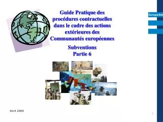 Guide Pratique des procédures contractuelles dans le cadre des actions extérieures des Communautés européennes Subventio
