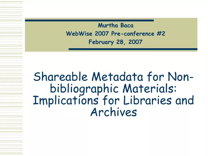 shareable metadata for non bibliographic materials implications for libraries and archives