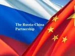 The Russia-China Partnership
