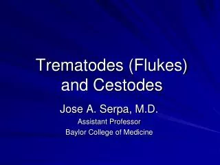 Trematodes (Flukes) and Cestodes