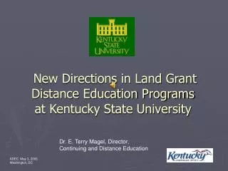 New Directions in Land Grant Distance Education Programs at Kentucky State University