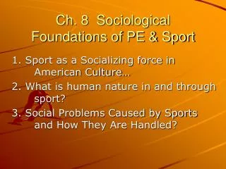 Ch. 8 Sociological Foundations of PE &amp; Sport