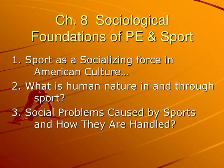 ch 8 sociological foundations of pe sport