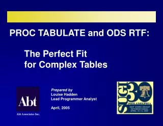 PROC TABULATE and ODS RTF: The Perfect Fit 	for Complex Tables