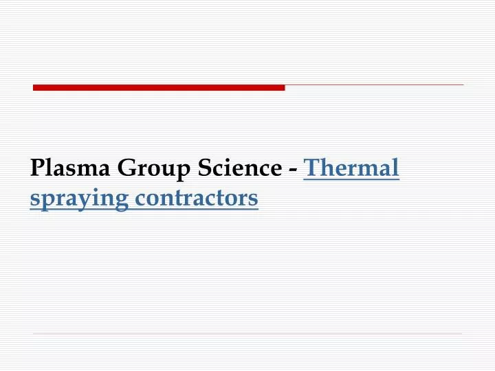 plasma group science thermal spraying contractors