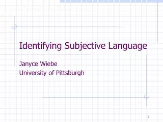 Identifying Subjective Language