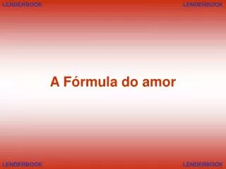 A Fórmula do amor