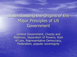 Understanding the Origins of the Major Principles of US Government