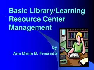 Basic Library/Learning Resource Center Management