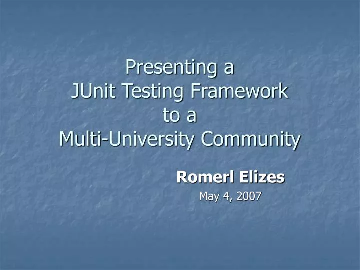 presenting a junit testing framework to a multi university community