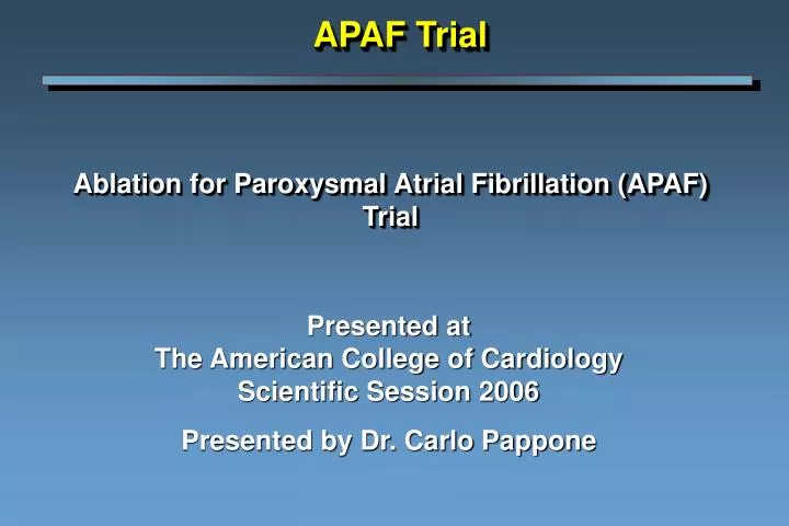 ablation for paroxysmal atrial fibrillation apaf trial