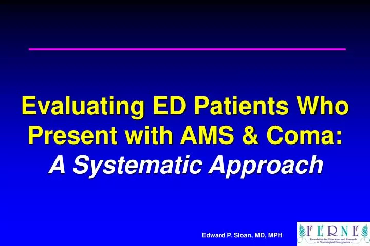 evaluating ed patients who present with ams coma a systematic approach