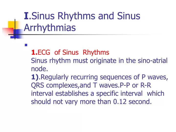 i sinus rhythms and sinus arrhythmias