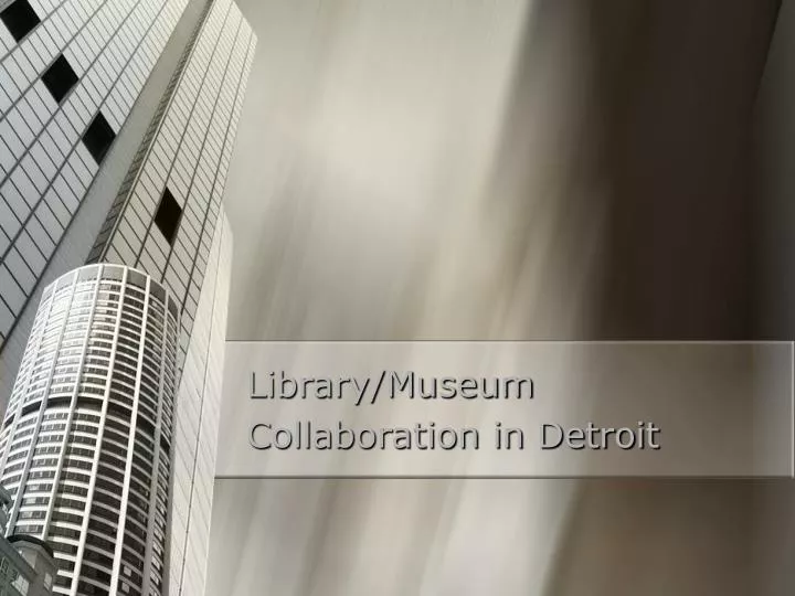 library museum collaboration in detroit