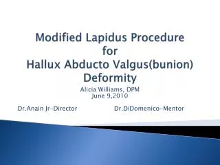 Modified Lapidus Procedure for Hallux Abducto Valgus (bunion) Deformity