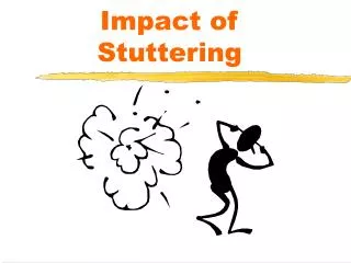 Impact of Stuttering