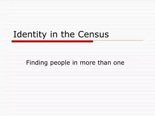 Identity in the Census