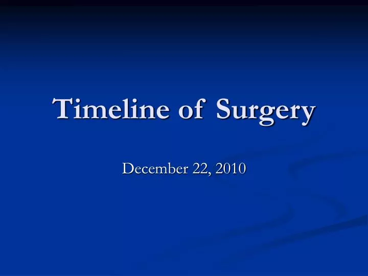 timeline of surgery