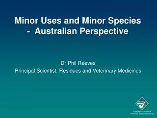 Minor Uses and Minor Species - Australian Perspective
