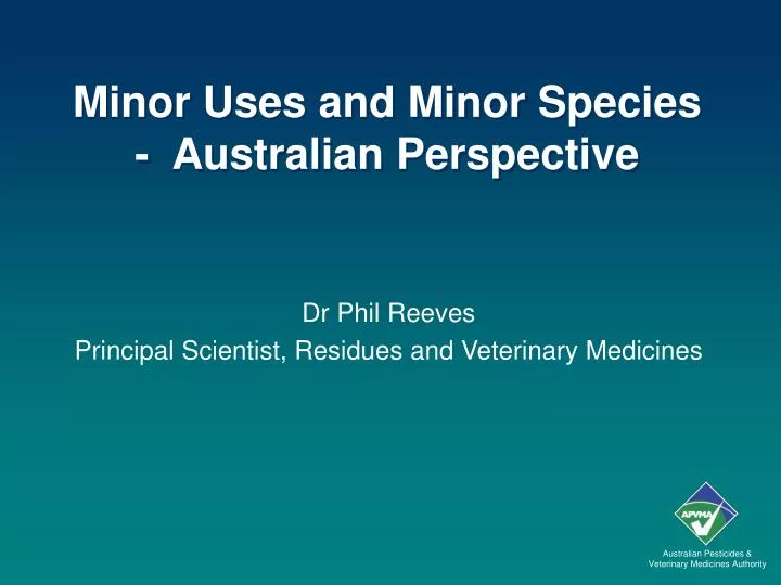 minor uses and minor species australian perspective