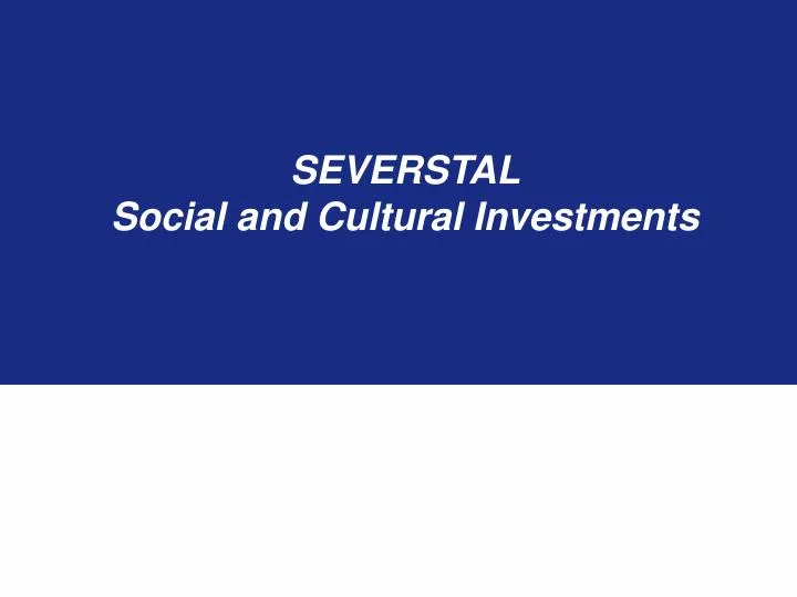 severstal social and cultural investments