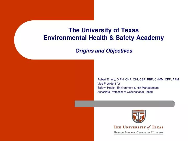 the university of texas environmental health safety academy origins and objectives