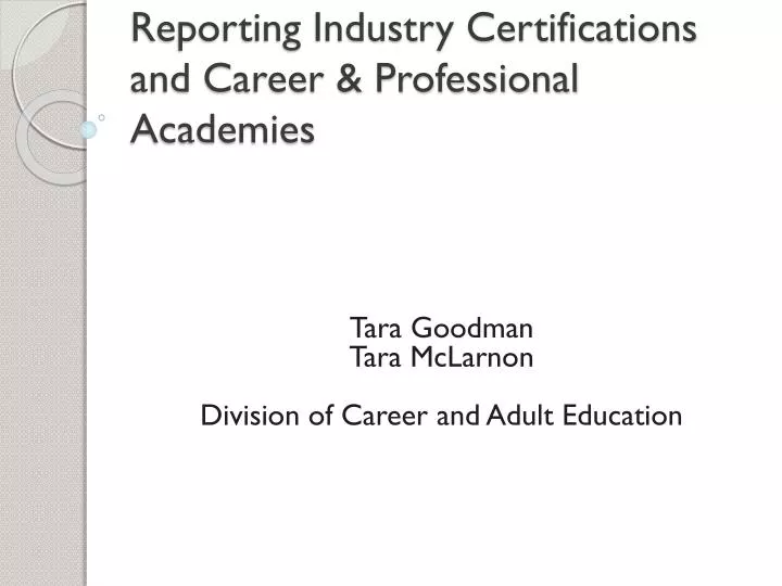 reporting industry certifications and career professional academies