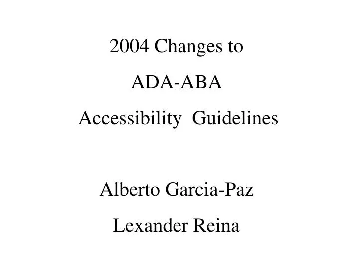 2004 changes to ada aba accessibility guidelines alberto garcia paz lexander reina