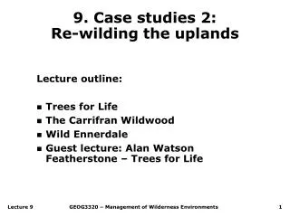 9. Case studies 2: Re-wilding the uplands