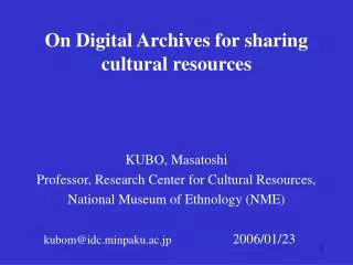 On Digital Archives for sharing cultural resources