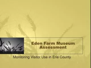 Eden Farm Museum Assessment