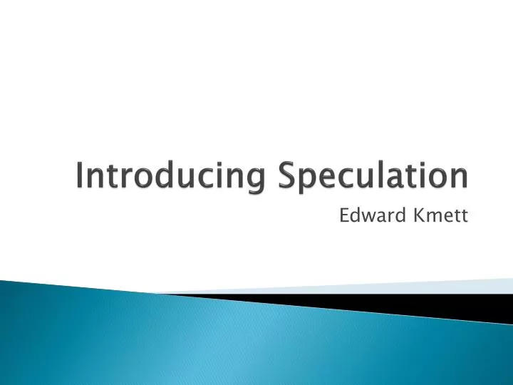 introducing speculation