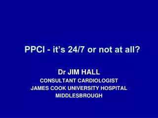 PPCI - it’s 24/7 or not at all?