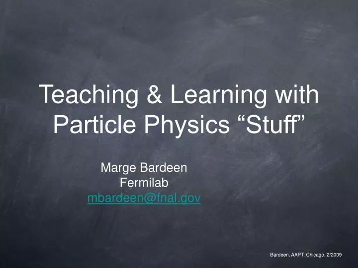 teaching learning with particle physics stuff