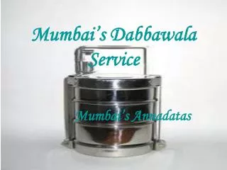 Mumbai’s Dabbawala Service