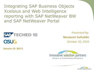 Integrating SAP Business Objects Xcelsius and Web Intelligence reporting with SAP NetWeaver BW and SAP NetWeaver Porta