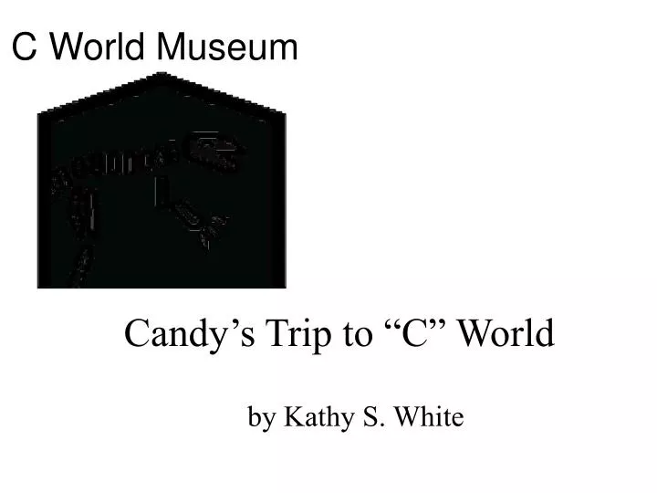 candy s trip to c world