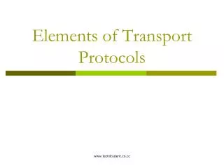 Elements of Transport Protocols