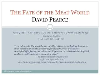 The Fate of the Meat World David Pearce
